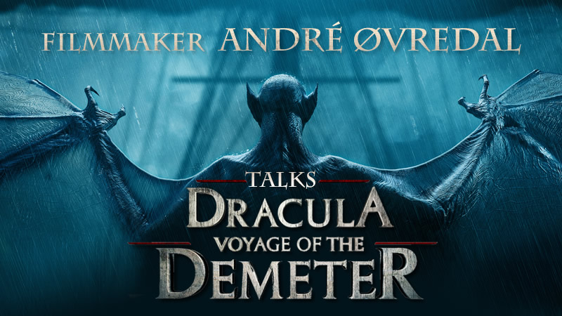 The Last Voyage of the Demeter Director Wants to Make 'The Scariest Dracula  Movie Ever